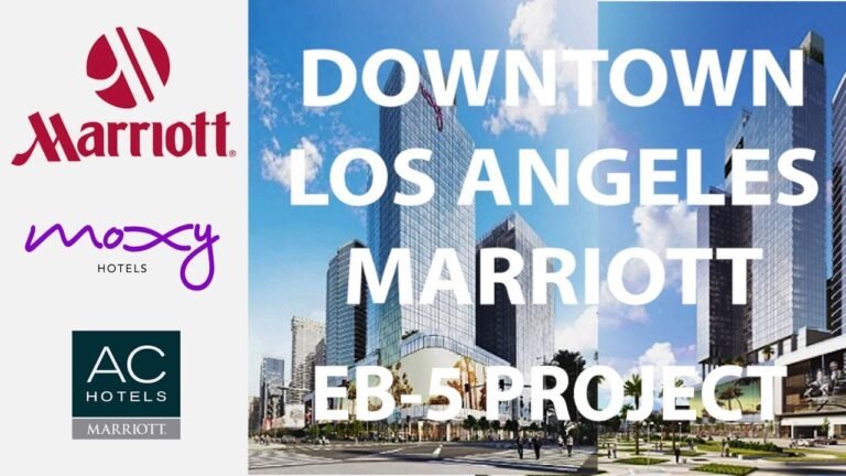 DOWNTOWN LOS ANGELES MARRIOTT – EB-5 INVESTOR VISA PROGRAM PROJECT