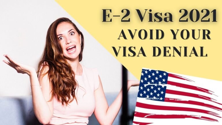 E2 Visa 2021: 3 Mistakes To Avoid When Applying for E2 Investor Visa to the USA