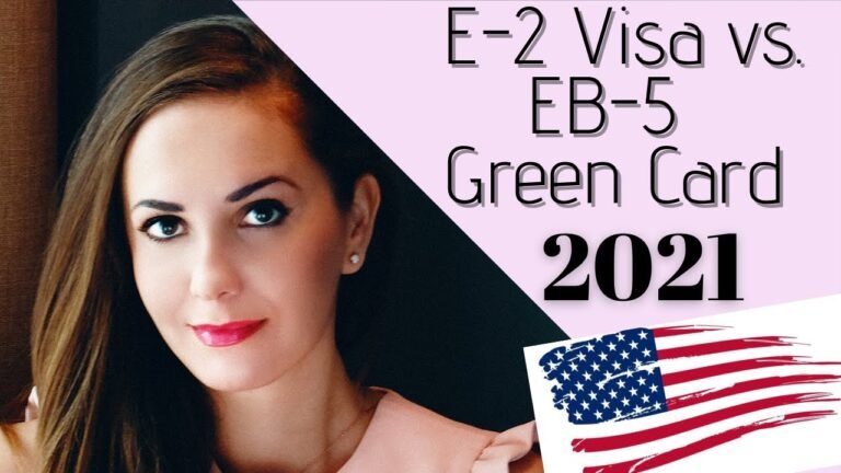 E2 Visa vs EB5 Green Card in 2021