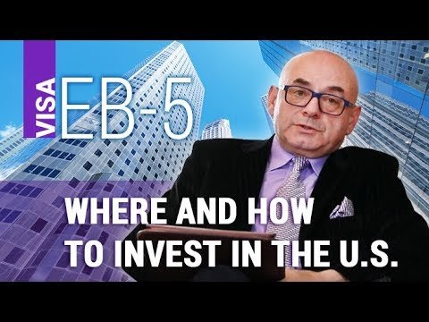 EB-5 Visa. Where and How to Invest in USA to Get a Green Card?