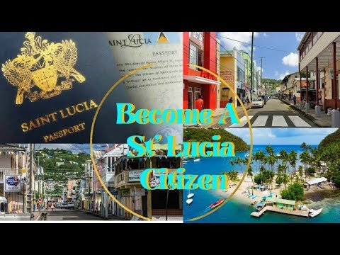 St' Lucia Citizenship By Investment || Become A Global Citizen