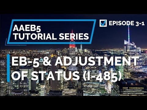 E03-1 Getting Your EB-5 Visa inside the US (I-485)