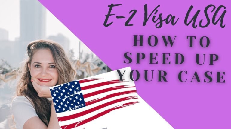 E2 Visa USA: 2 Ways to Speed Up Your E2 Visa Case