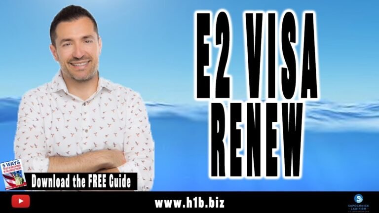 How to renew an E2 visa successfully : Immigration Lawyer