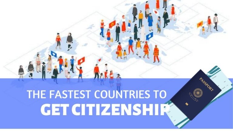 The Fastest Countries to Get Citizenship