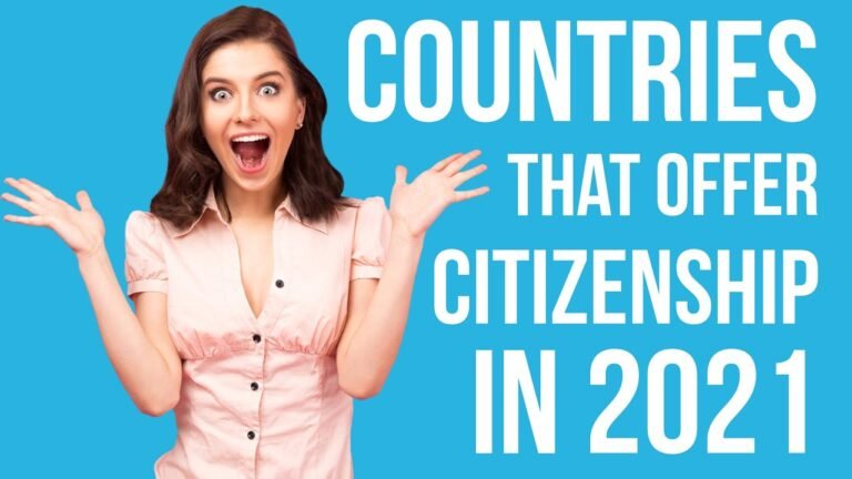 10 Countries that offer Citizenship by Investment in 2021