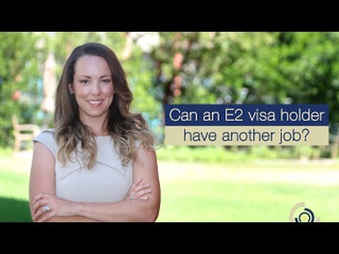 Can Have Another Job As A E2 Visa Holder | Frequently Asked Questions Of The E2 Visa