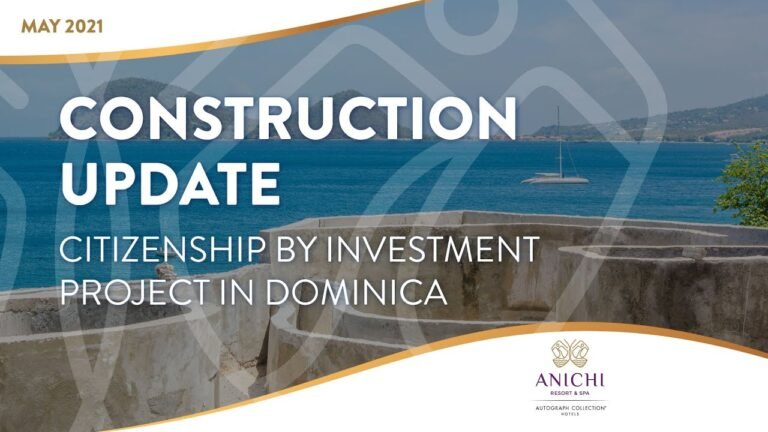 Dominica Citizenship: Anichi Resort & Spa – May 2021 Construction Update