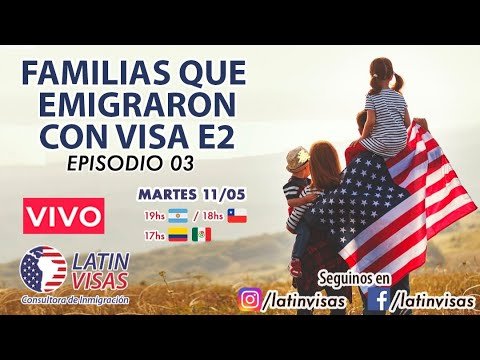 Familias que Emigraron a EEUU con Visa E2 de Inversión: Episodio 3