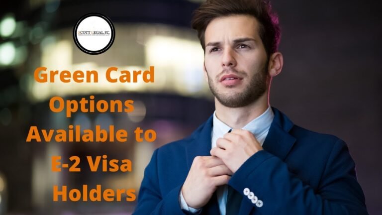 Green Card Options Available to E-2 Visa Holders