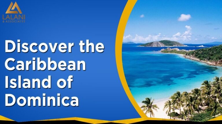 Obtain Dominica Citizenship EASILY! | Investment Program | 2019 | LALANI & ASSOCIATES