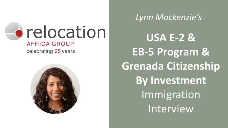 Relocation Africa's USA E-2 & EB-5 Program & Grenada Citizenship by Investment Immigration Interview