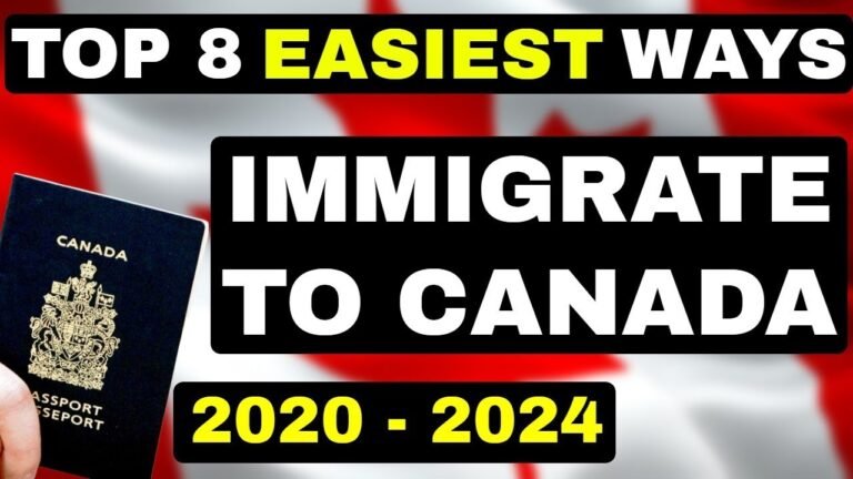 TOP 8 EASIEST WAYS TO IMMIGRATE TO CANADA 2020 – 2024