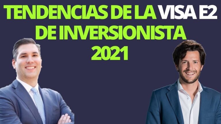 Visa E2 de Inversionista 2021