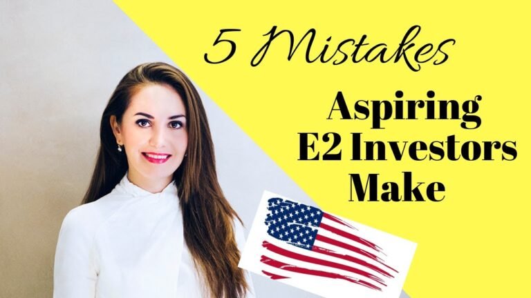 5 Mistakes Aspiring E2 Visa Investors Make