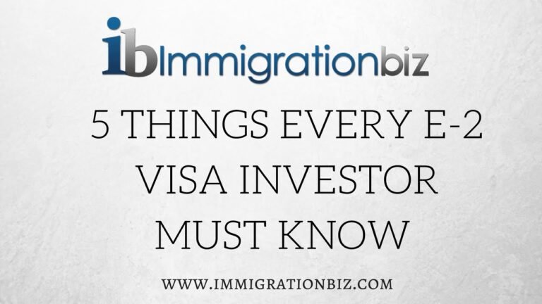 5 things every E2 Visa investor must know