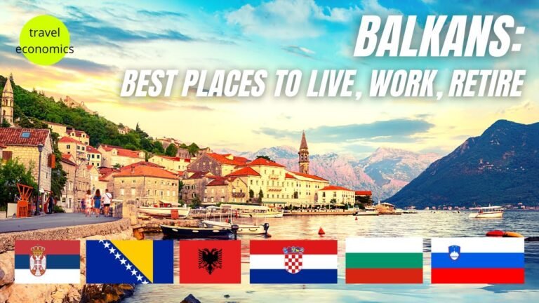 Balkans: Best Places and Cities to Live, Work, Retire