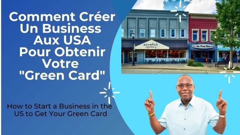 Comment Créer Un Business Aux USA Pour Obtenir Votre "Green Card"