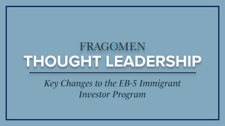 Key Changes to the EB-5 Immigrant Investor Program