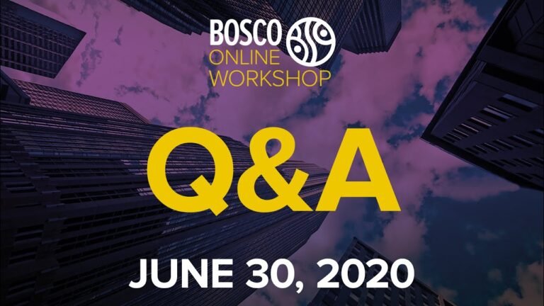 Q&A | Bosco Online Workshop 30.06.20