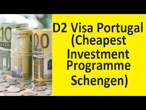 Schengen cheapest investment Programme – D2 Visa Portugal – Portugal visa expert Schengen cheapest investment Programme – D2 Visa Portugal – Portugal visa expert