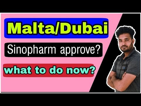 Sinofarm vaccine approved or not by malta// Dubai travel update// Malta latest update//Chahalvlogs