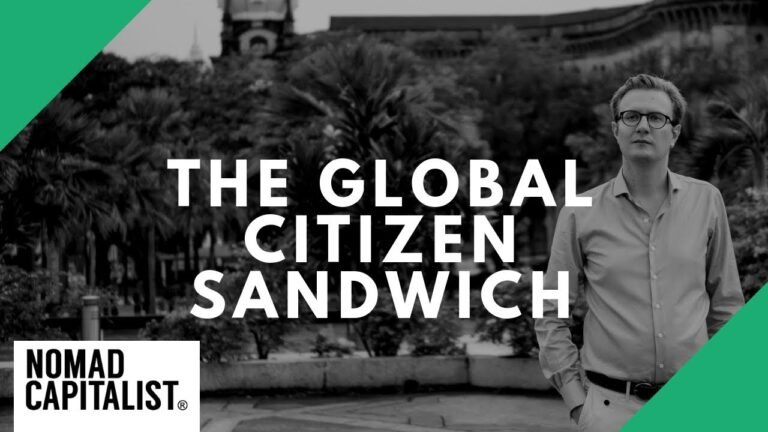 The “Global Citizen Sandwich”: How to Bank, Live, and Invest Overseas