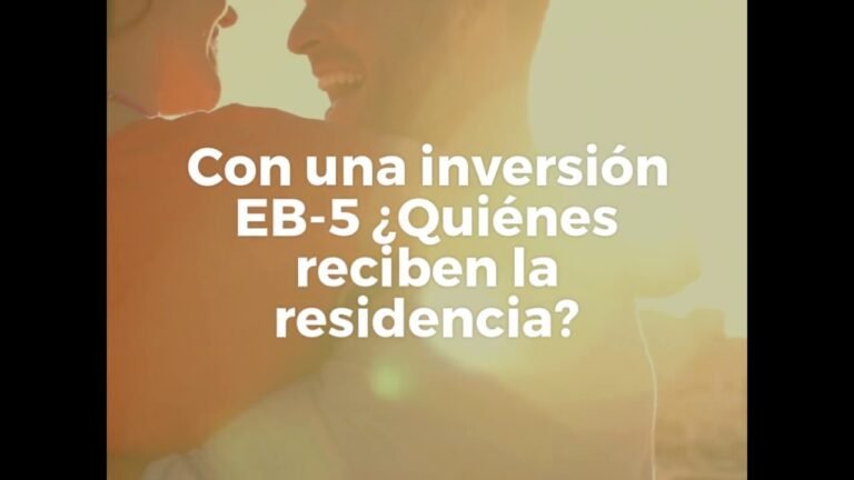 Visas EB-5 | Quienes Reciben la Residencia con Inversion EB-5 | Preguntas Frequentes