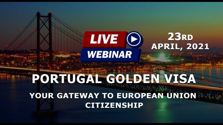 Webinar on Portugal Golden Visa: Your Gateway to European Union Citizenship – 23 April, 2021