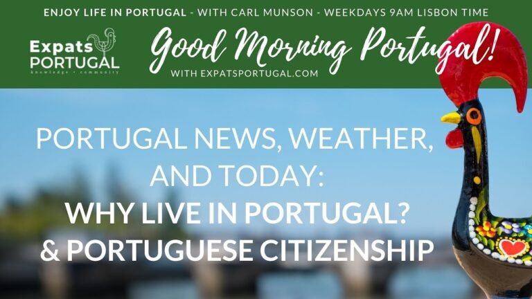 Why live in Portugal? And Portuguese citizenship – Expats Portugal