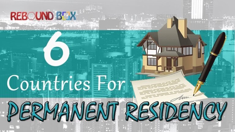 6 Countries for Permanent residency 6 Countries for Permanent residency