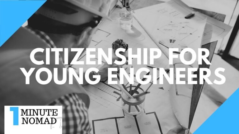 Best Citizenship for a Young Engineer | #OneMinuteNomad