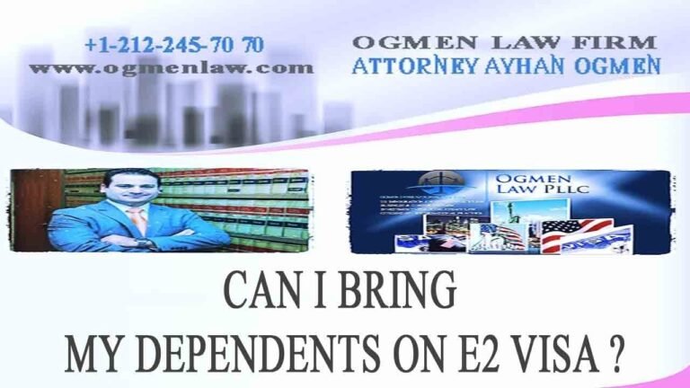 CAN I BRING MY DEPENDENTS ON E2 VISA ?