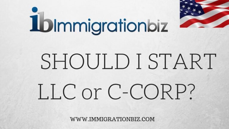 E-2 VISA | SHOULD I START LLC OR C-CORP?