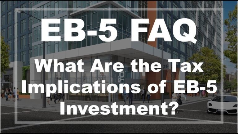 EB-5 FAQ: What Are the Tax Implications of EB-5 Investment?