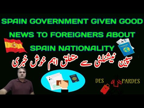 Good News about Spain Nationality | Spain Nationality Good News | Spain immigration News