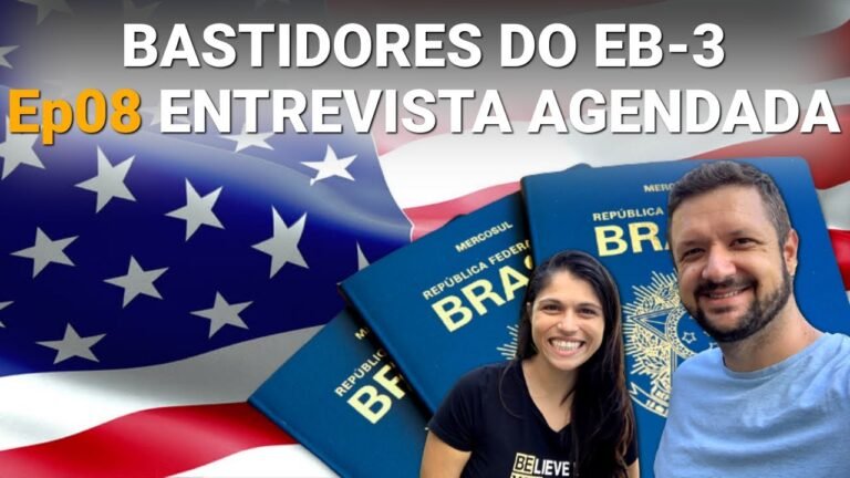 Green Card USA – Ep08 Agendamento da Entrevista Consular  – Bastidores do Visto EB-3