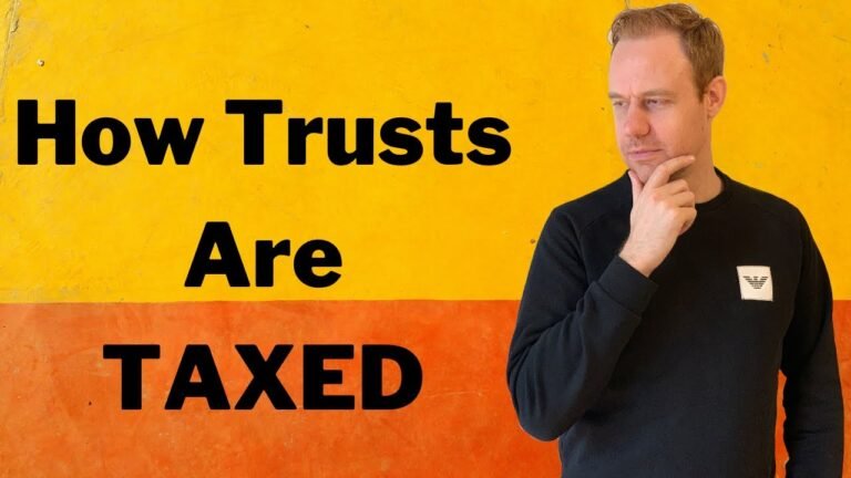 How Do Trusts Get Taxed?  Basics of Trust Taxation & Can They Pay No Tax?