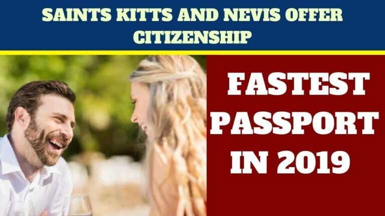 SAINTS KITTS AND NEVIS OFFER CITIZENSHIP AND FASTEST PASSPORT IN 2019