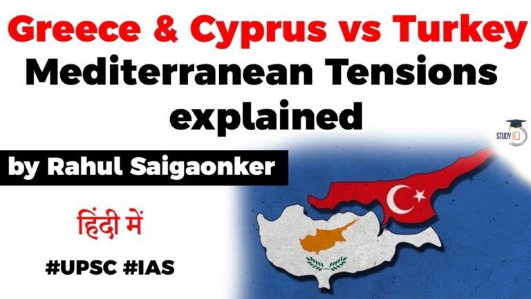 Turkey vs Greece and Cyprus – Rising tensions in Eastern Mediterranean Sea explained #UPSC #IAS