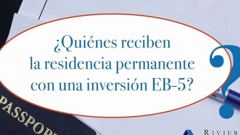 Visas EB5 | Quiénes Reciben la Residencia Permanente?
