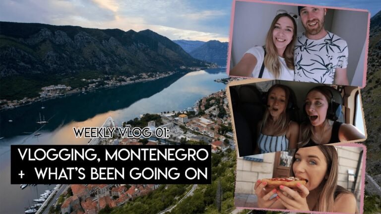 Vlogging Again?! Catch up & Montenegro – Weekly Vlog 01