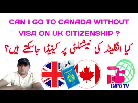 Can i Go to Canada Without Visa on Uk Citizenship|Uk To Canada immigration information in Urdu/Hindi Can i Go to Canada Without Visa on Uk Citizenship|Uk To Canada immigration information in Urdu/Hindi