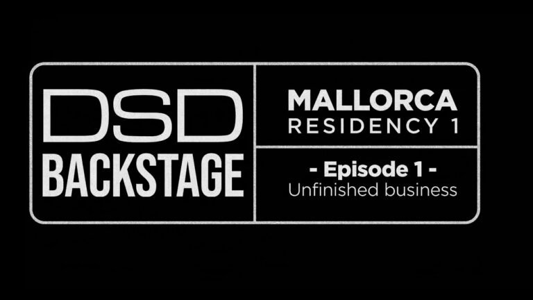 DSD Backstage: Mallorca Residency 1 – Episode 1: Unfinished business