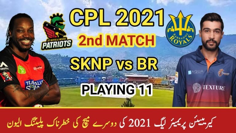 Hero CPL T20 2021 Match 2 SKNP vs BR | Barbados Royals vs St Kitts and Nevis Patriots Playing 11