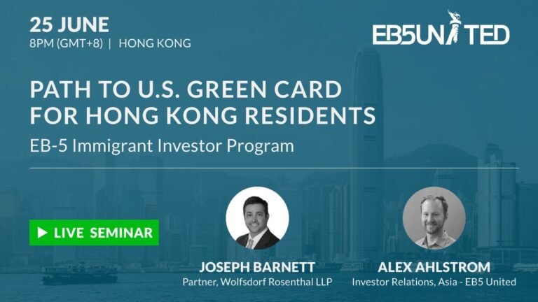 Path to U.S. Green Card for Hong Kong Residents – Attend our EB-5 Visa Program Online Seminar