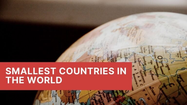 Smallest Countries In The World You Need To Know