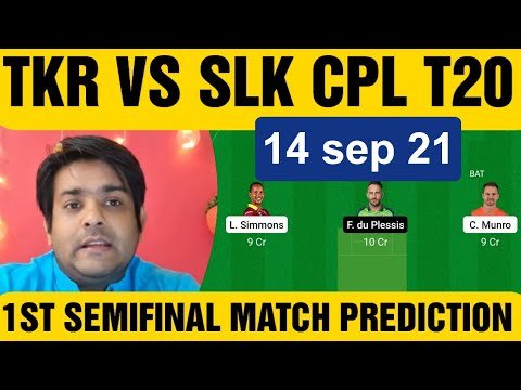 TKR VS SLK DREAM11, TKR VS SLK 1ST SEMIFINAL CPL T20 2021 MATCH PREDICTION, TKR VS SLK DREAM11 TEAM