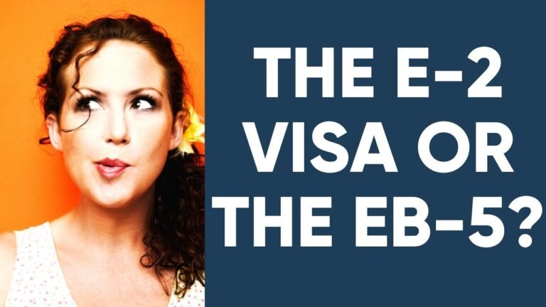 The E-2 Visa or Eb-5: Which is better for investors?