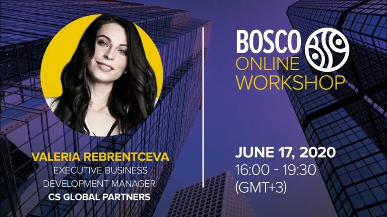 Valeria Rebrentceva, CS Global Partners | Bosco Online Workshop 17.06.2020